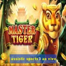 assistir sportv3 ao vivo